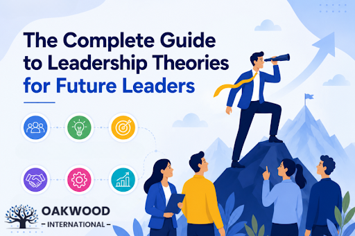 The Complete Guide to Leadership Theories for Future Leaders The Complete Guide to Leadership Theories for Future Leaders